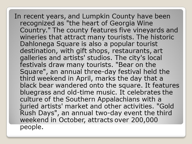 In recent years, and Lumpkin County have been recognized as 
